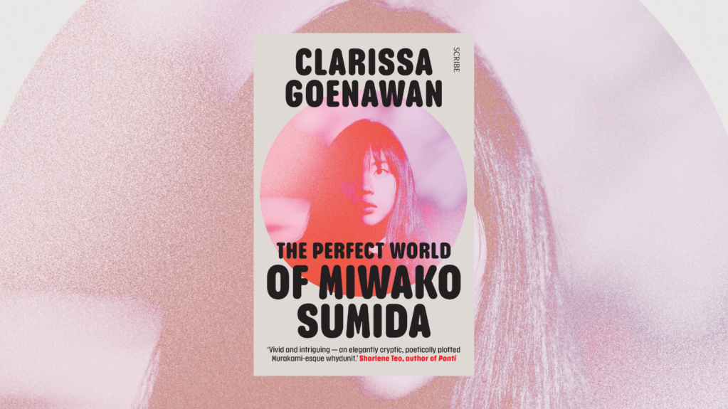 Book Review Clarissa Goenawan S The Perfect World Of Miwako Sumida Is A Novel That Examines A Tragedy From Three Sides The Au Review