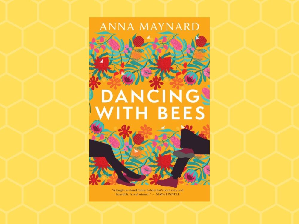 Dancing With Bees has a bright yellow cartoon cover with the silhouettes of a man's and woman's legs facing each other. There are also lots of coulourful native Australian flowers. The author is Anna Maynard.