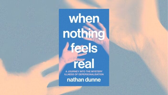 When Nothing Feels Real