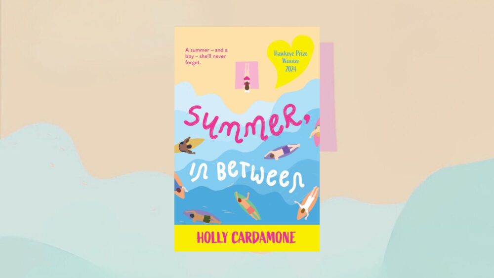 Book Review: Summer, In Between captures all the emotional whiplash of being a teenage girl