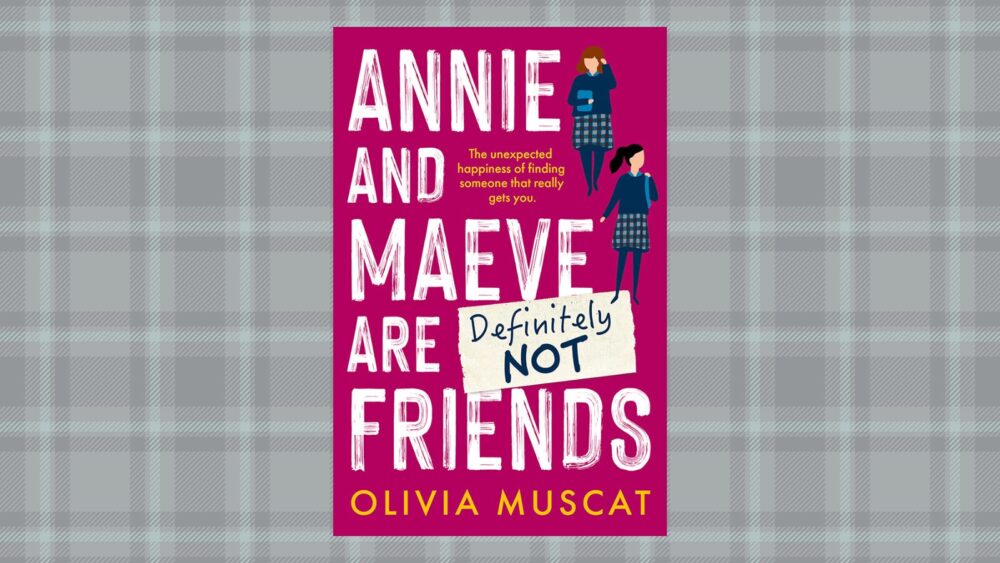 Book Review: Annie and Maeve are Definitely Not Friends is definitely a great middle grade read
